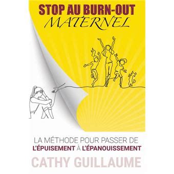 Stop au burn out maternel La Méthode pour passer de lépuisement à l