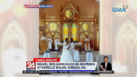 Miguel Benjamin Guico Ng Benandben At Karelle Bulan Kinasal Na 24 Oras