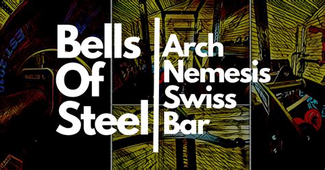 Bells Of Steel Arch Nemesis Swiss Bar Review