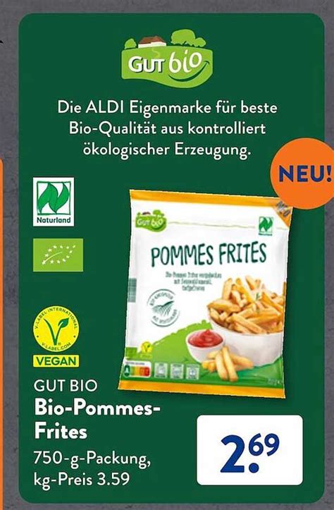 Gut Bio Bio Pommes Frites Vegan Angebot Bei Aldi S D Prospekte De