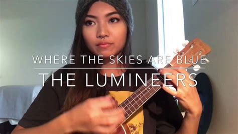 Where The Skies Are Blue The Lumineers Cover YouTube