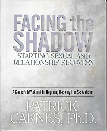 Facing The Shadow Starting Sexual And Relationship Recovery A Gentle