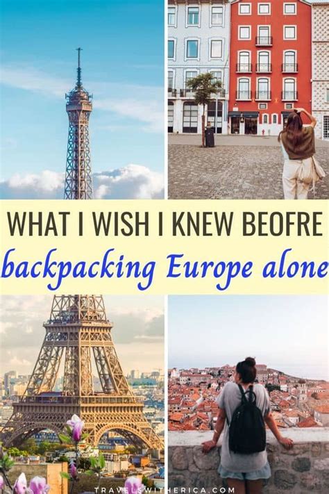 What I Wish I Knew Before Backpacking Europe Alone Backpacking Europe