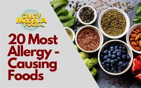 Top 20 Most Allergy Causing Foods Crazy Masala Food