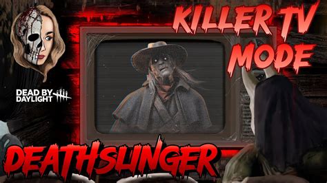 Deathslinger With Epic Shots Killer Mode Tv Deathslinger Dbd Dead By Daylight Youtube