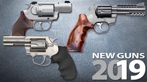 8 New Revolvers For 2019 An Official Journal Of The Nra