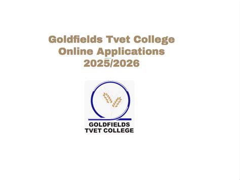 Goldfields Tvet College Online Applications 20252026 Tvet Colleges