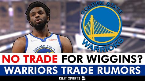 Can Golden State Trade Andrew Wiggins Now Warriors Trade Rumors Ft