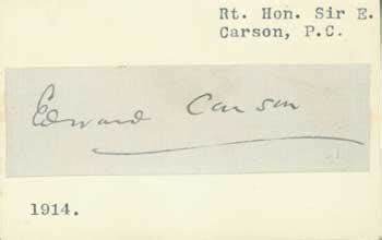 Signature of Right Honorable Sir Edward Carson, pasted onto card with ...