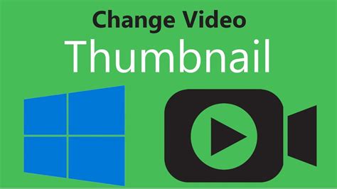 How To Change Video Thumbnail In Windows 10 Youtube