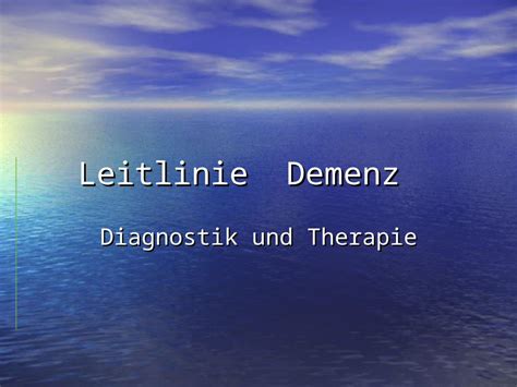 Ppt Leitlinie Demenz Diagnostik Und Therapie Symptome Eines Demenz