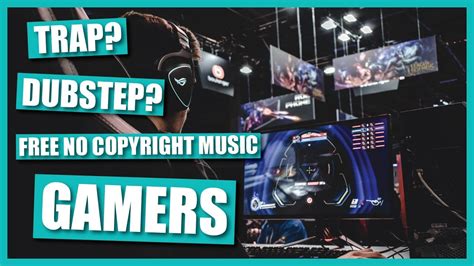 Free No Copyright Music Trap Dubstep For Gamers Youtube