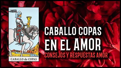 Descubre el significado del Caballo de Copas en el tarot del amor guía