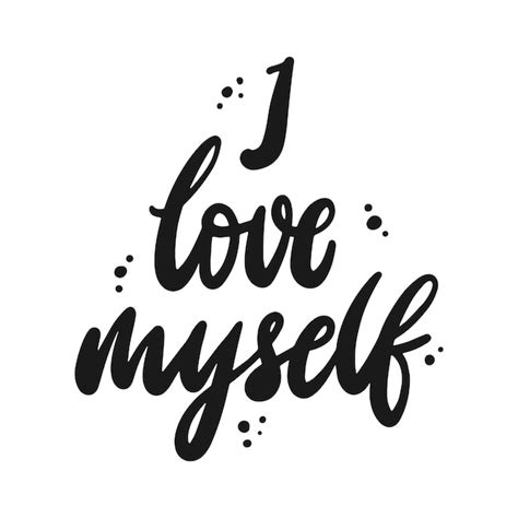 Premium Vector Inspirational Lettering Quote I Love Myself