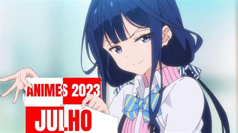 Novas Continua Es E Animes De Julho De Mini Guia Da Temporada