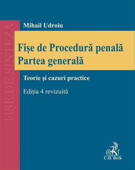 Fise De Procedura Penala Partea Generala Teorie Si Cazuri Practice Ed