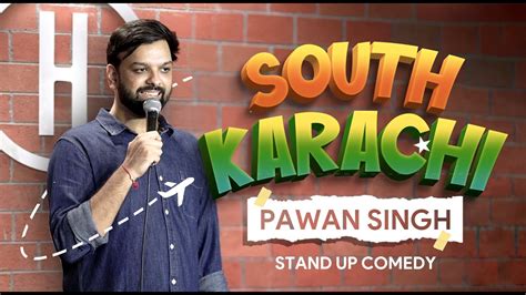 South Karachi Stand Up Comedy By Pawan Singh Youtube