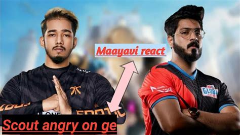 Mayavi React After Scout Angry On Ge Team Xspark Vs Ge Youtube