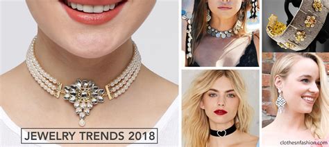 Jewelry Trends to Follow in 2018 - Clothes & Fashion