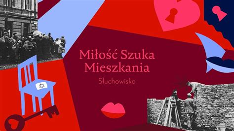 Słuchowisko Miłość szuka mieszkania YouTube