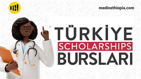 Scholarship Türkiye Scholarships 2025 Fully Funded Med In Ethiopia