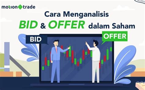 Ingat Begini Cara Menganalisis Bid Dan Offer Dalam Saham