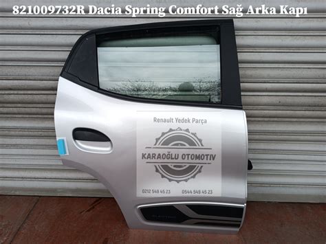 821009732R Dacia Spring Comfort Sağ Arka Kapı Karaoğlu Yedek Parça