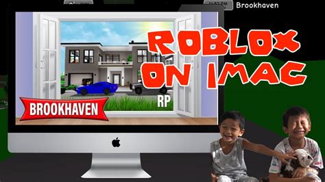 Playing Roblox On Mac For The First Time Brookhaven Roblox On Imac