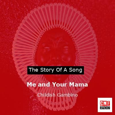 The story and meaning of the song 'Me and Your Mama - Childish Gambino