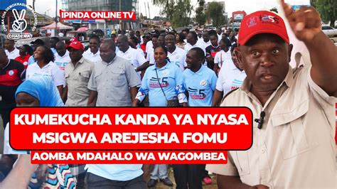 MSIGWA AOMBA MDAHARO UCHAGUZI WA CHADEMA KANDA YA NYASA YouTube