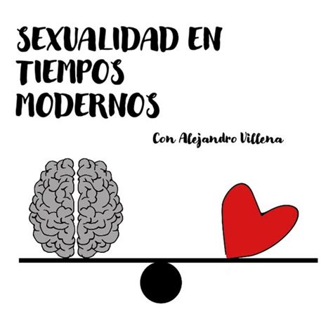 Sexualidad En Tiempos Modernos Podcast On Spotify