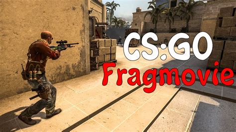 Counter Strike Global Offensive Fragmovie YouTube