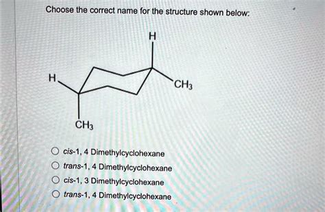 Solved Choose The Correct Name For The Structure Shown Below H Ch