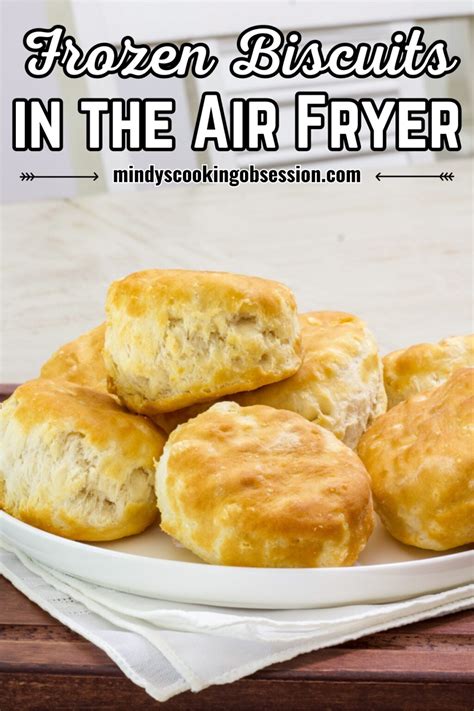 Air Fryer Frozen Biscuits Mindys Cooking Obsession