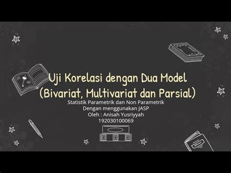 Uji Korelasi Bivariat Multivariat Dan Parsial Dengan Menggunakan