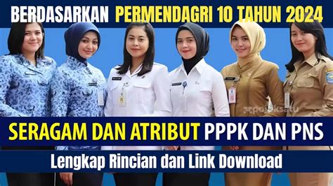 Aturan Baru Pakaian Dinas Pns Dan Pppk Berdasarkan Permendagri Nomor 10 Tahun 2024 Lengkap