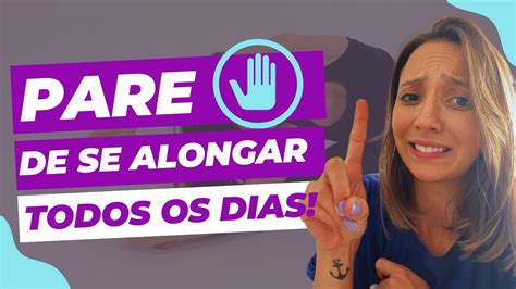 5 motivos para NÃO ALONGAR TODOS OS DIAS YouTube