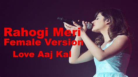 Rahogi Meri Female Version Cover Song Love Aaj Kal Kartik Aaryan Sara Ali Khan Arijit