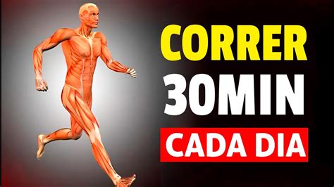 Esto Pasa Cuando Corres Minutos Todos Los D As En Tu Cuerpo Workout