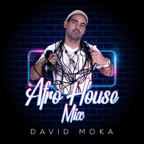 Afro House Mix Podcast David Moka S Podcast