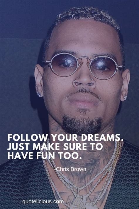 28+ Motivational Chris Brown Quotes and Sayings On Dream, Success