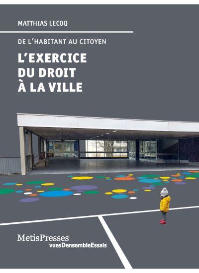 L Exercice du droit à la ville De l habitant au citoyen broché