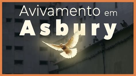 O avivamento visto em Asbury segue o padrão bíblico de reavivamento e