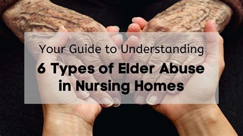 Your Guide To Understanding 6 Types Of Elder Abuse In Nursing Homes