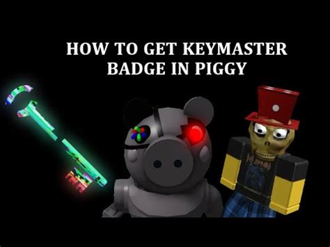 How To Get Keymaster Badge In Piggy YouTube