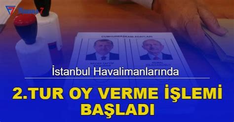 Stanbul Havalimanlar Nda Tur Oy Verme I Lemi Ba Lad