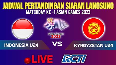 Live Rcti Hampir Malam Hari Jadwal Timnas Indonesia U Vs