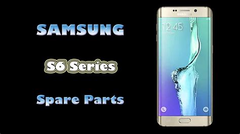 Samsung Galaxy S6 Series Display Battery And Spare Parts Price