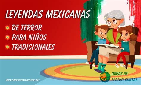 Leyendas Mexicanas Cortas Las Mejores Historias