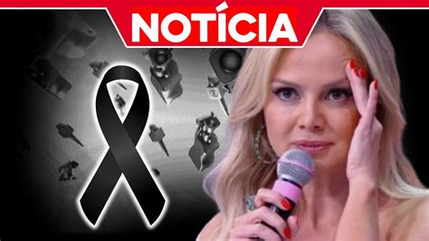 Luto No Sbt Acaba De Chegar Triste Notícia Sobre A Querida Apresentadora Eliana Aos 47 Anos